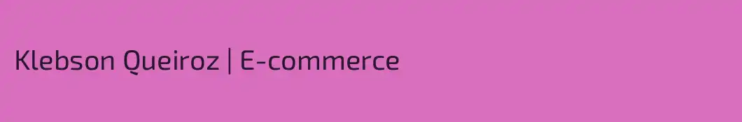 Klebson Queiroz | E-commerce
